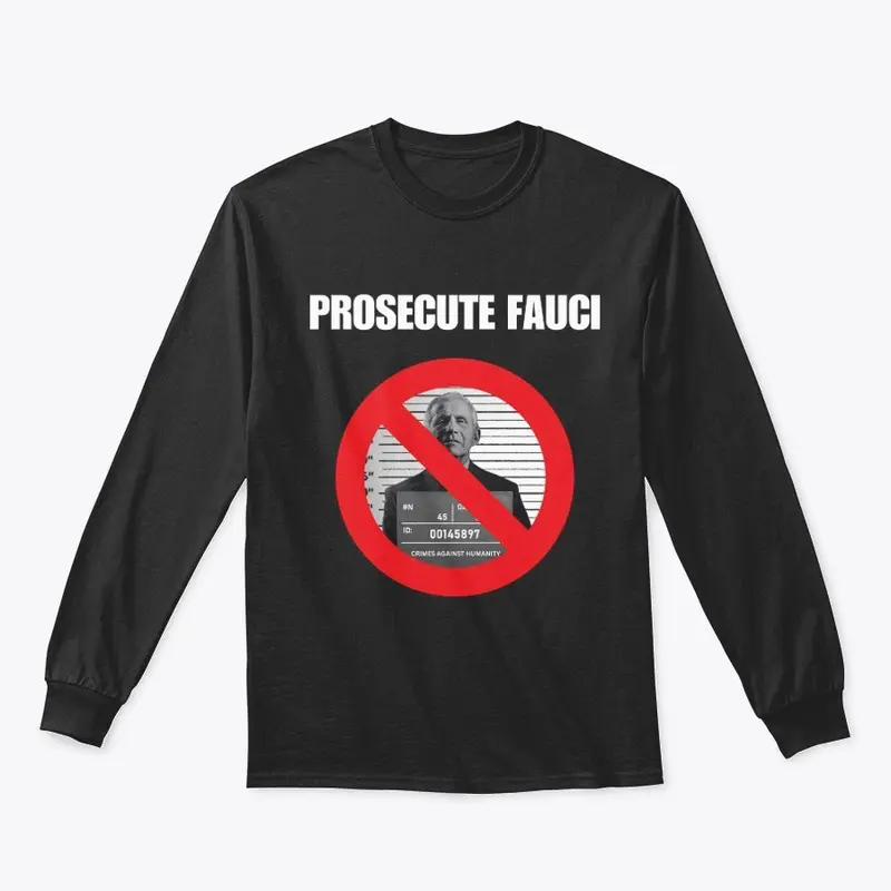 PROSECUTE FAUCI