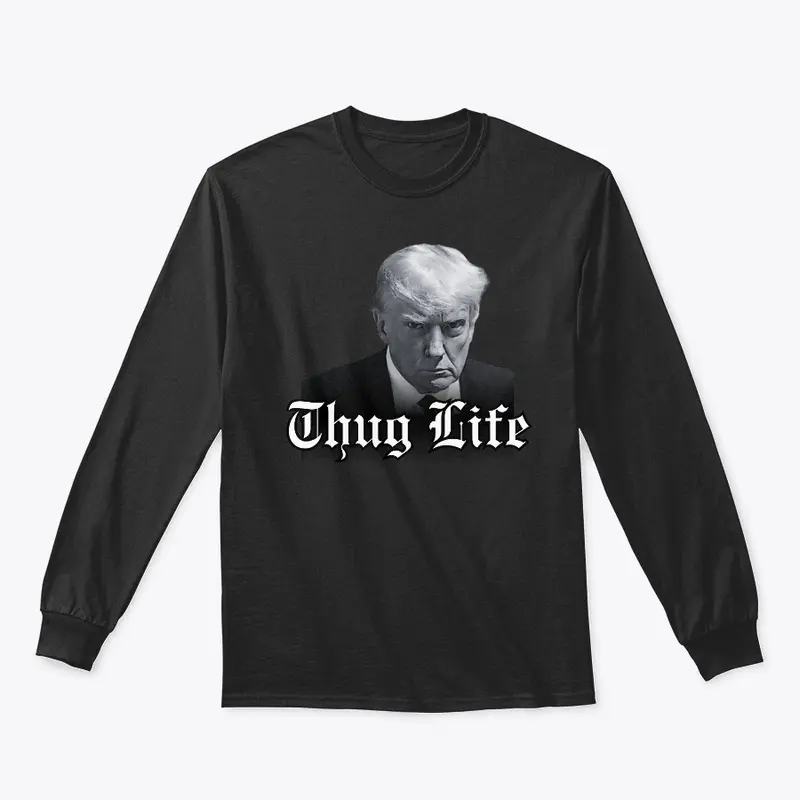 TRUMP THUG LIFE