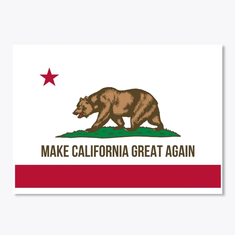 MAKE CALIFORNIA GREAT