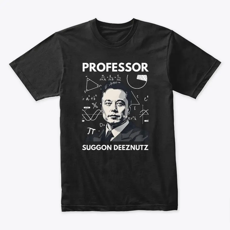 PROFESSOR SUGGON DEEZNUTZ