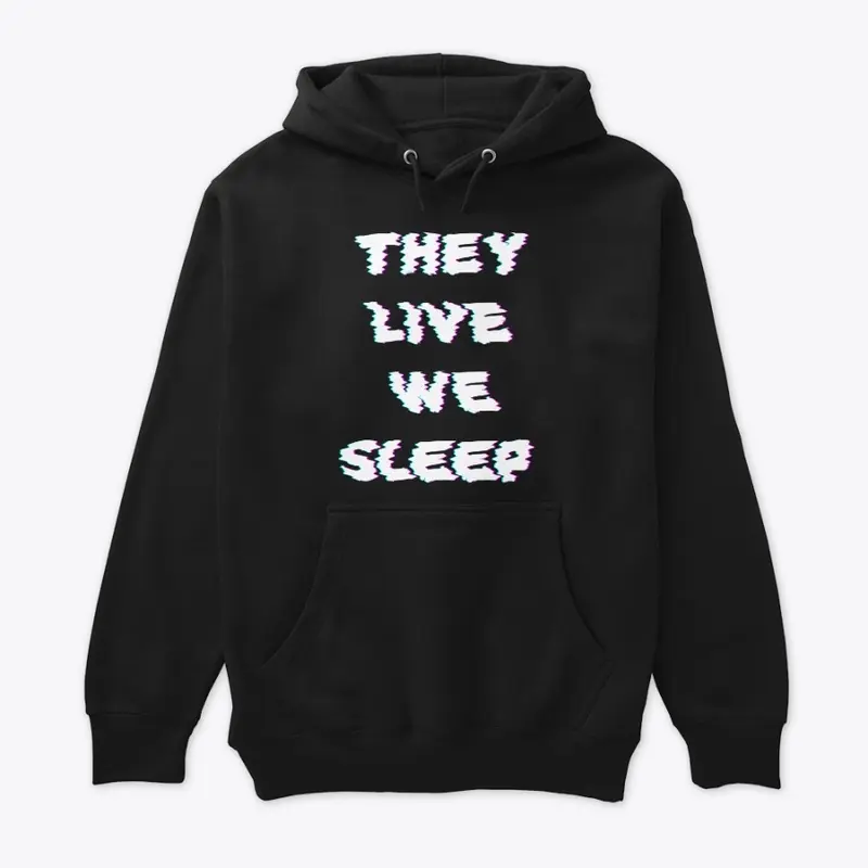 THEY LIVE WE SLEEP GLITCH